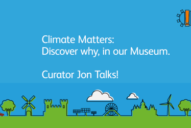 Climate Matters: Discover why in Market Hall Museum